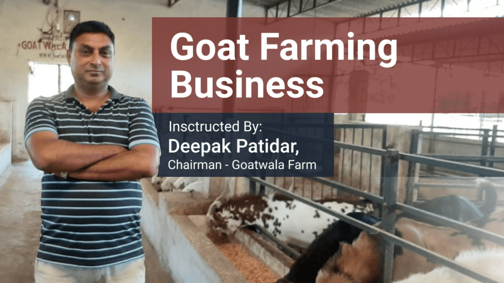 Goat Farming course by Mr. Deepak